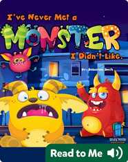 I've Never Met a Monster I Didn't Like