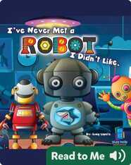 I've Never Met a Robot I Didn't Like