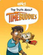 The Truth About Time Buddies