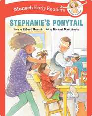 Munsch Early Readers: Stephanie's Ponytail