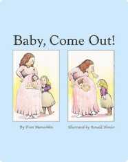Baby, Come Out!