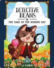Detective Beans & The Case of the Missing Hat