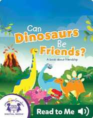 Can Dinosaurs Be Friends?