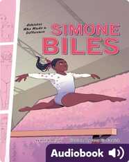 Simone Biles: Athletes Who Made a Difference
