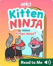 Kitten Ninja Versus Kitten Ninja?