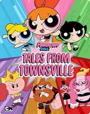 The Powerpuff Girls: Tales From Townsville