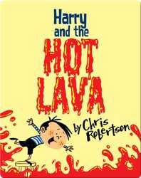 Harry and the Hot Lava book