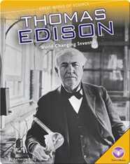 Thomas Edison: World-Changing Inventor