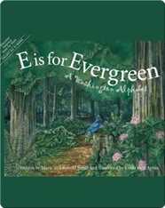 E is for Evergreen: A Washington Alphabet