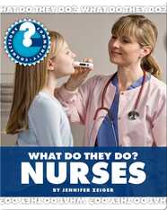 What Do They Do? Nurses
