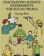 Fascinating Science Experiments For Young People