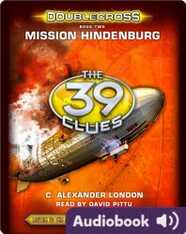 The 39 Clues: Doublecross, Book 2: Mission Hindenburg