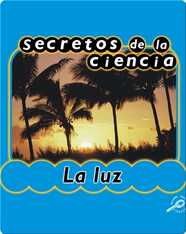 Secretos de la ciencia La luz (Light)