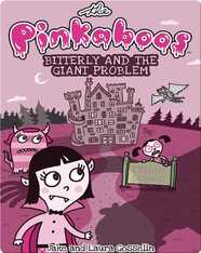 The Pinkaboos #1: Bitterly and the Giant Problem
