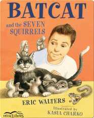 Batcat and the Seven Squirrels