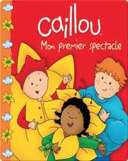 Caillou Mon premier spectacle
