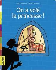 On a volé la princesse !