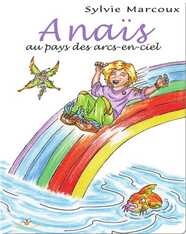 Anaïs au pays des arcs-en-ciel