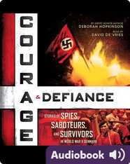 Courage & Defiance: Stories of Spies, Saboteurs, and Survivors in World War II Denmark