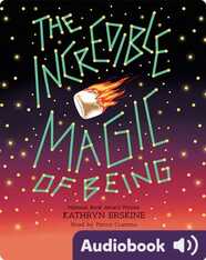 Incredible Magic of Being