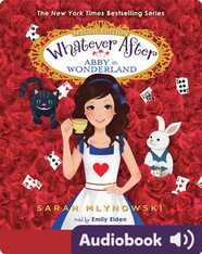Whatever After: Special Edition: Abby in Wonderland