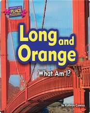 Long and Orange: What Am I?