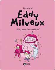 Eddy dans tous ses états !