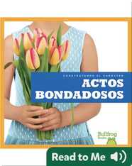 Construyendo el carácter: Actos bondadosos