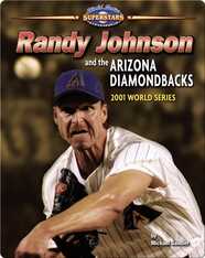 Randy Johnson and the Arizona Diamondbacks: 2001 World Series