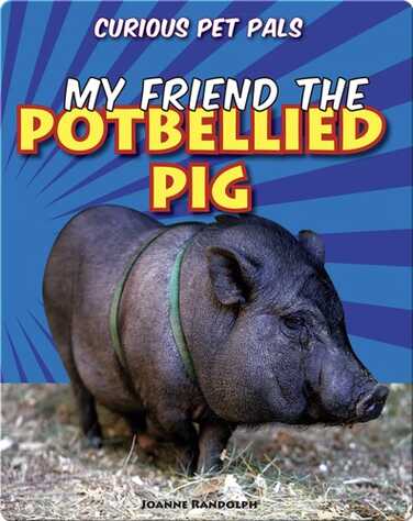 My Friend the Potbellied Pig book