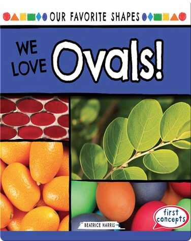 We Love Ovals! book