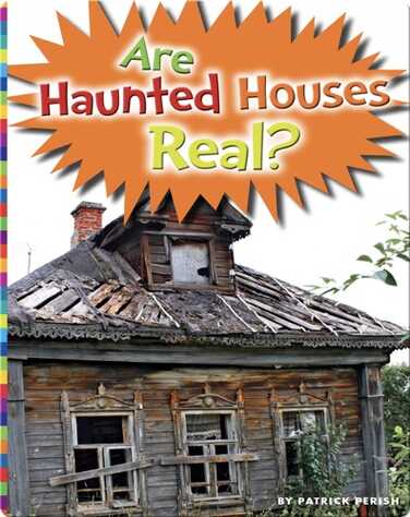 Are Haunted Houses Real? book