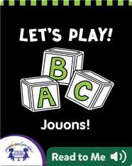 Let's Play! | Jouons!