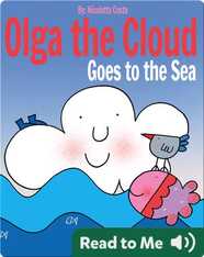 Olga the Cloud Goes to the Sea
