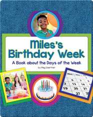 Miles's Birthday Week: A Book about the Days of the Week