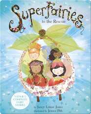 Superfairies to the Rescue