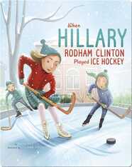 When Hillary Rodham Clinton Played Ice Hockey