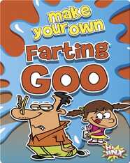 Make Your Own Farting Goo