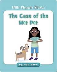 The Case of the Wet Pet