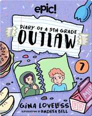 Diary of a 5th Grade Outlaw Book 7: The Friend Thief