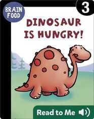 Dinosaur is Hungry