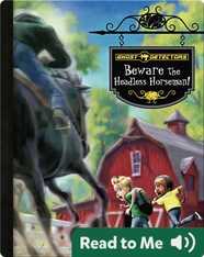 Ghost Detectors Book 11: Beware the Headless Horseman!