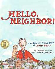 Hello, Neighbor! The Kind and Caring World of Mister Rogers