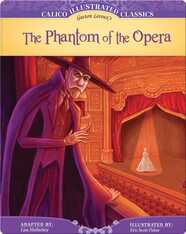 Calico Illustrated Classics: The Phantom of the Opera
