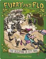 Furry and Flo: The Skeletons in City Park