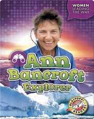 Ann Bancroft: Explorer