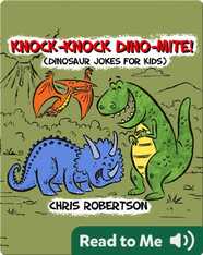 Knock Knock, Dino-mite!: Dinosaur Jokes for Kids