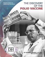 The Discovery of the Polio Vaccine