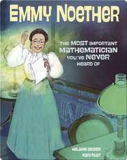 Emmy Noether, The Most Important Mathematician You've Never Heard Of