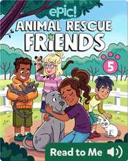 Animal Rescue Friends Book 5: Maddie and Paxton